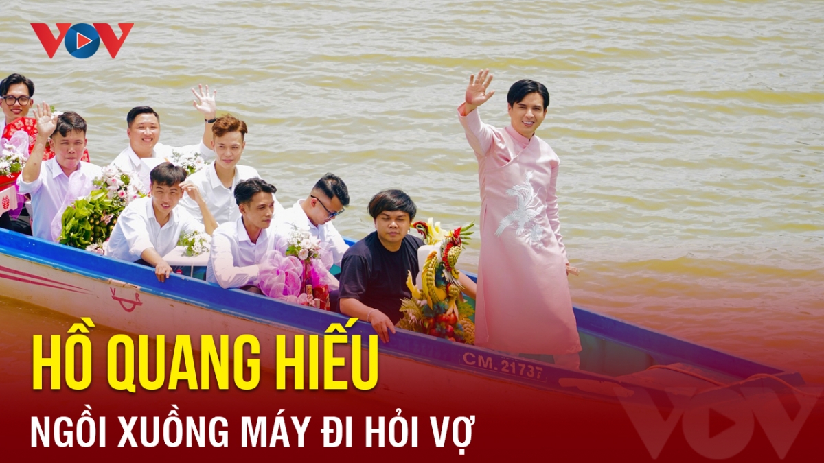 Chuyện showbiz: Hồ Quang Hiếu ngồi xuồng máy đi hỏi vợ