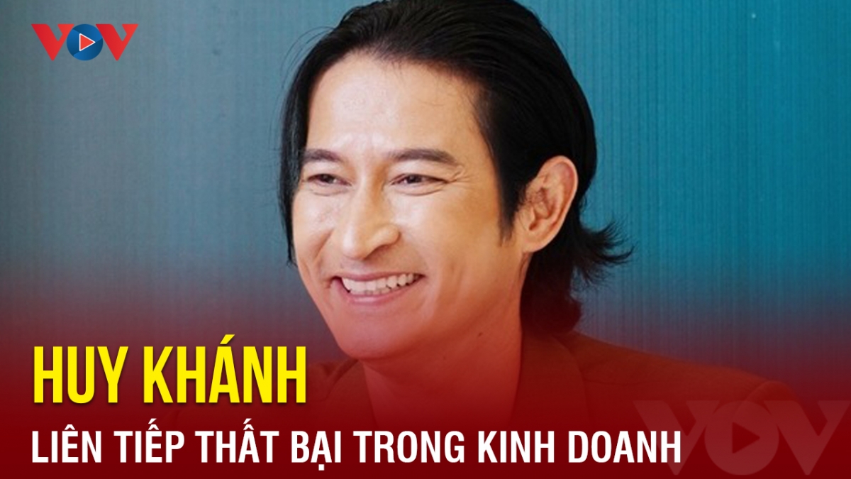 Chuyện showbiz: Huy Khánh liên tiếp thất bại trong kinh doanh