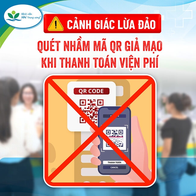 Cảnh giác lừa đảo: Quét nhầm mã QR giả mạo khi thanh toán viện phí