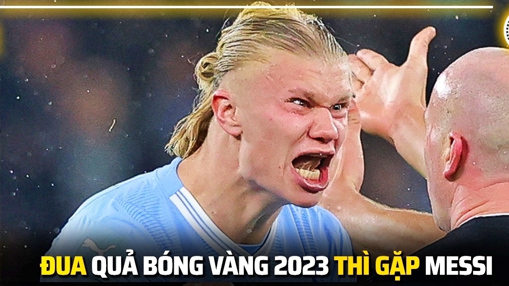 Biếm họa 24h: Erling Haaland khóc thét vì Messi và Ronaldo