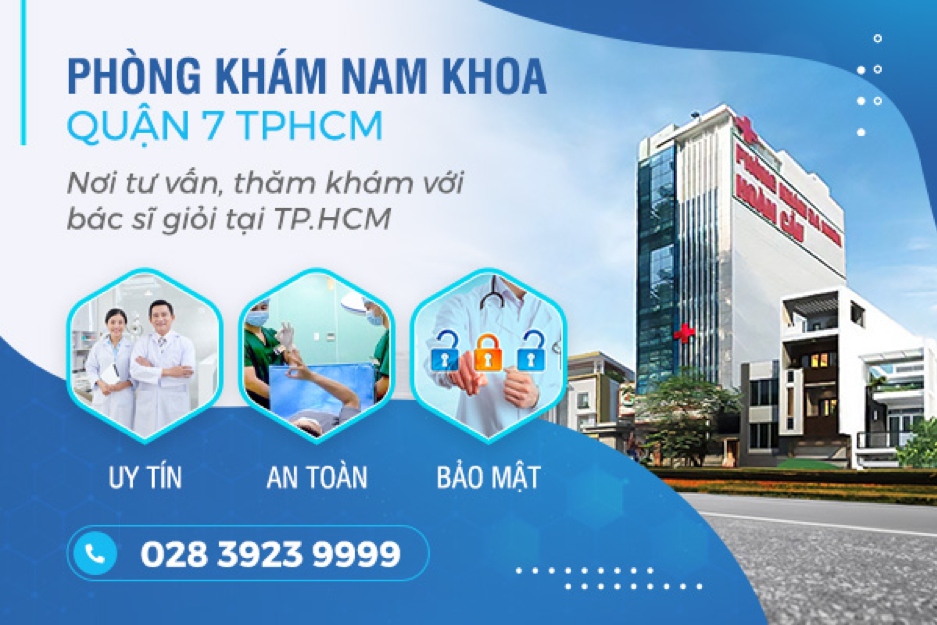 Đánh giá hiệu quả khám bệnh tại Phòng khám nam khoa quận 7 TPHCM