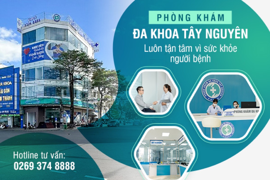 Phòng Khám Đa Khoa Gia Lai-Phòng Khám Đa Khoa Tây Nguyên: Địa chỉ uy tín