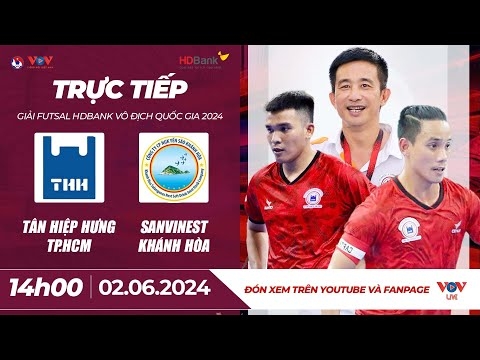 Xem trực tiếp Tân Hiệp Hưng vs Khánh Hòa - Giải Futsal HDBank VĐQG 2024