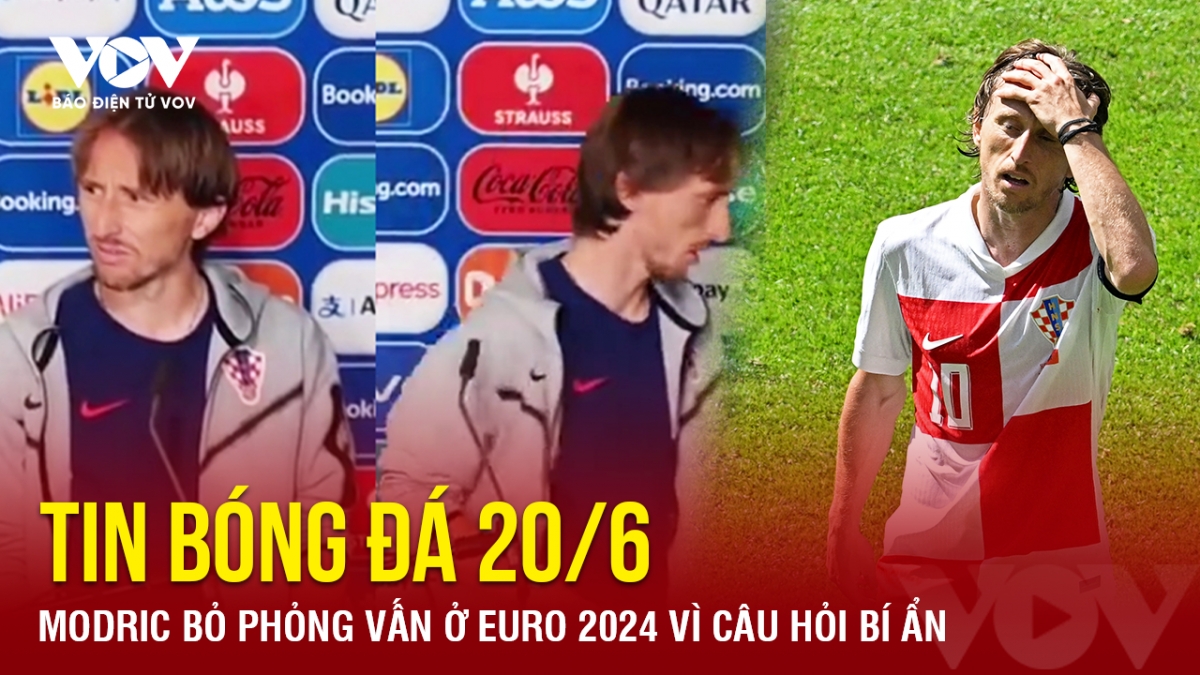 tin bong da 20 6 modric bo phong van o euro 2024 vi cau hoi bi an hinh anh 1