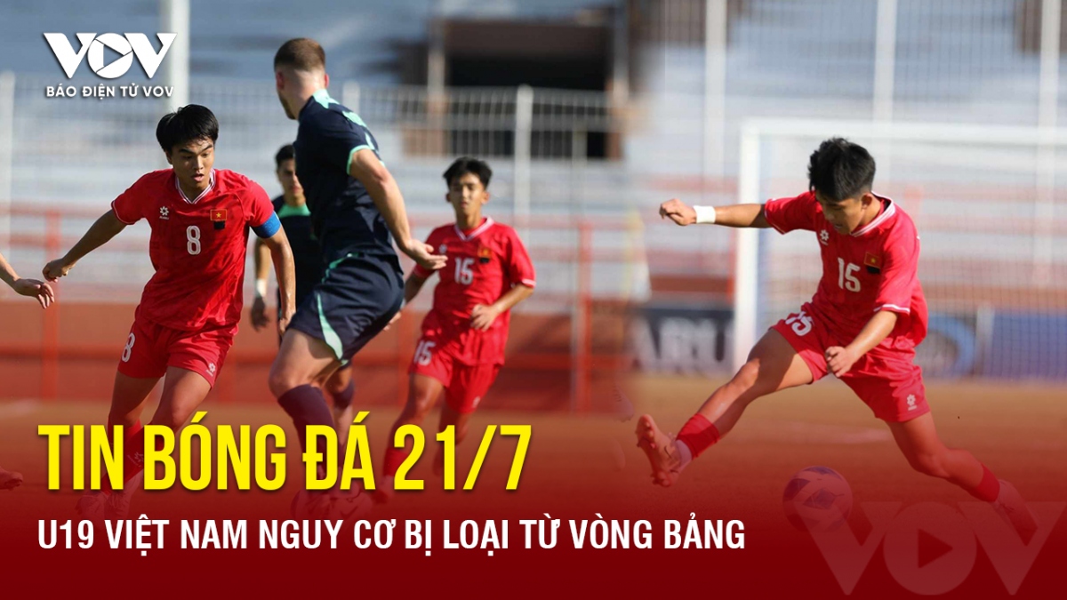 tin bong da 21 7 u19 viet nam nguy co bi loai tu vong bang hinh anh 1