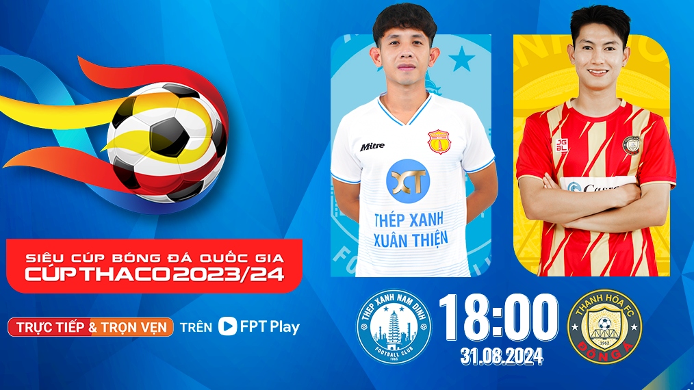 thang de thanh hoa, nam Dinh dang quang sieu cup quoc gia 2024 hinh anh 2