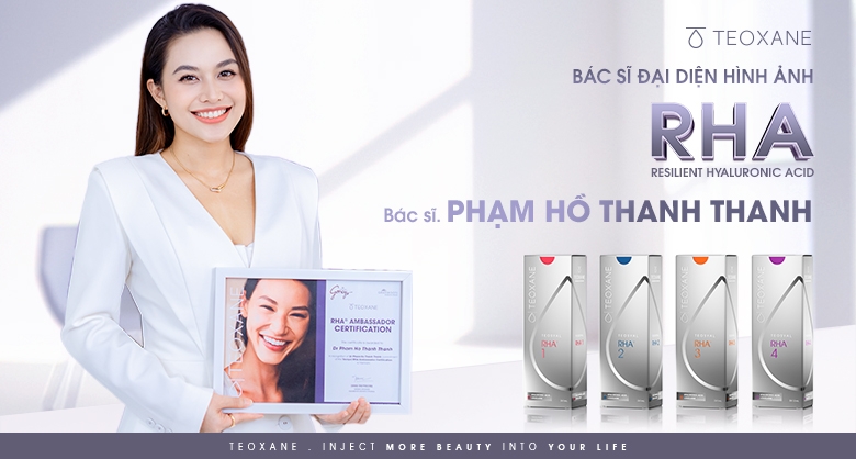 Bác sĩ Phạm Hồ Thanh Thanh: Đại diện hình ảnh dòng Filler Teosyal RHA