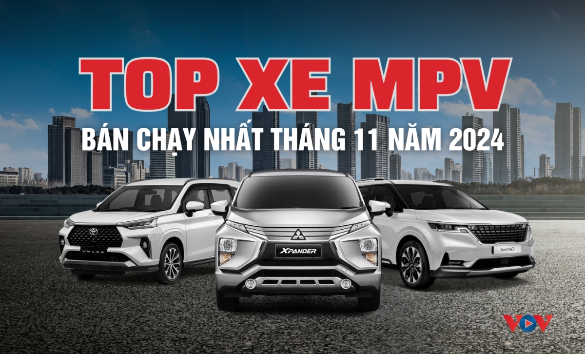 Top MPV bán chạy nhất tháng 11/2024: Mitsubishi Xpander vẫn bỏ xa các đối thủ