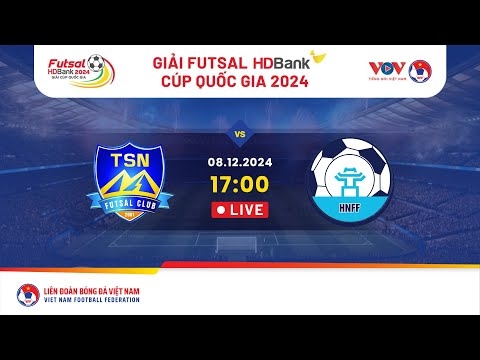 Xem trực tiếp Thái Sơn Nam vs Hà Nội - Giải Futsal HDBank Cúp Quốc gia 2024