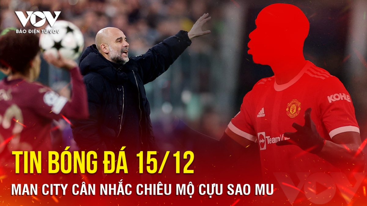 tin bong da 15 12 man city can nhac chieu mo cuu sao mu hinh anh 1