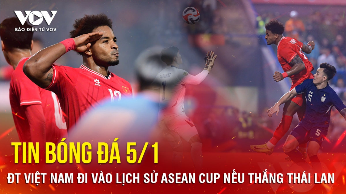 tin bong da 5 1 Dt viet nam di vao lich su asean cup neu thang thai lan hinh anh 1