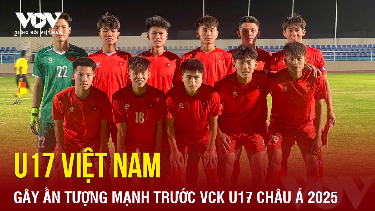 Tin bóng đá 29-3: U17 Việt Nam gây ấn tượng mạnh trước VCK U17 châu Á 2025