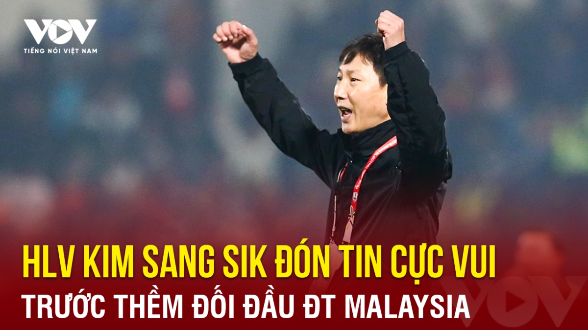 Tin bóng đá 15-4: HLV Kim Sang Sik đón tin cực vui trước thềm đấu ĐT Malaysia