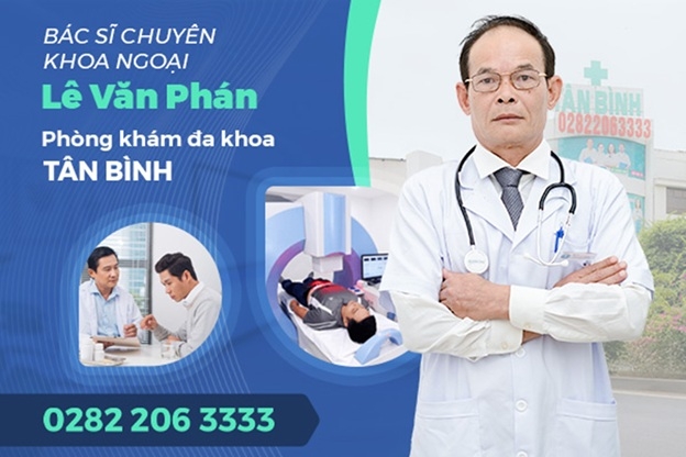 bác sĩ chuyên khoa ngoại lê văn phán phòng khám đa khoa tân bình hình ảnh 1 bac si chuyen khoa ngoai le van phan phong kham da khoa tan binh hinh anh 1