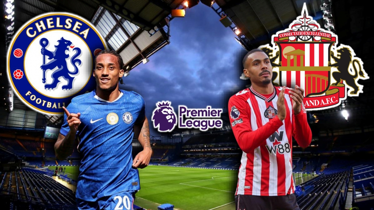 Dự đoán kết quả và đội hình ra sân trận Chelsea vs Sunderland