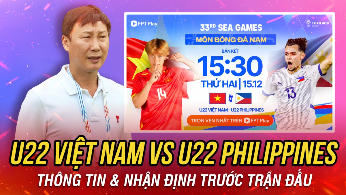 Nhận định U22 Việt Nam vs U22 Philippines: Giữ mạch bất bại, thẳng tiến chung kết