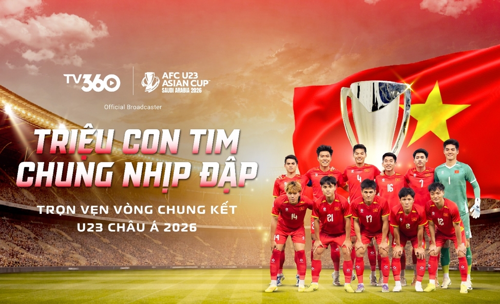 TV360: Mở màn chuỗi xem chung U23 Việt Nam–U23 Jordan tại 60 điểm