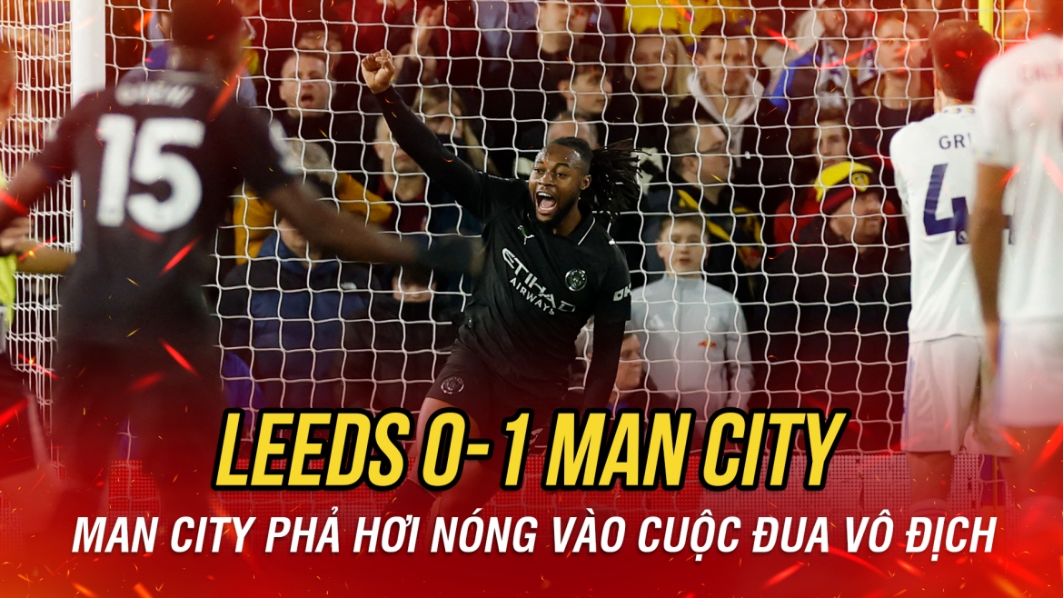 vuot qua leeds voi ti so toi thieu, man city gay ap luc len arsenal hinh anh 2