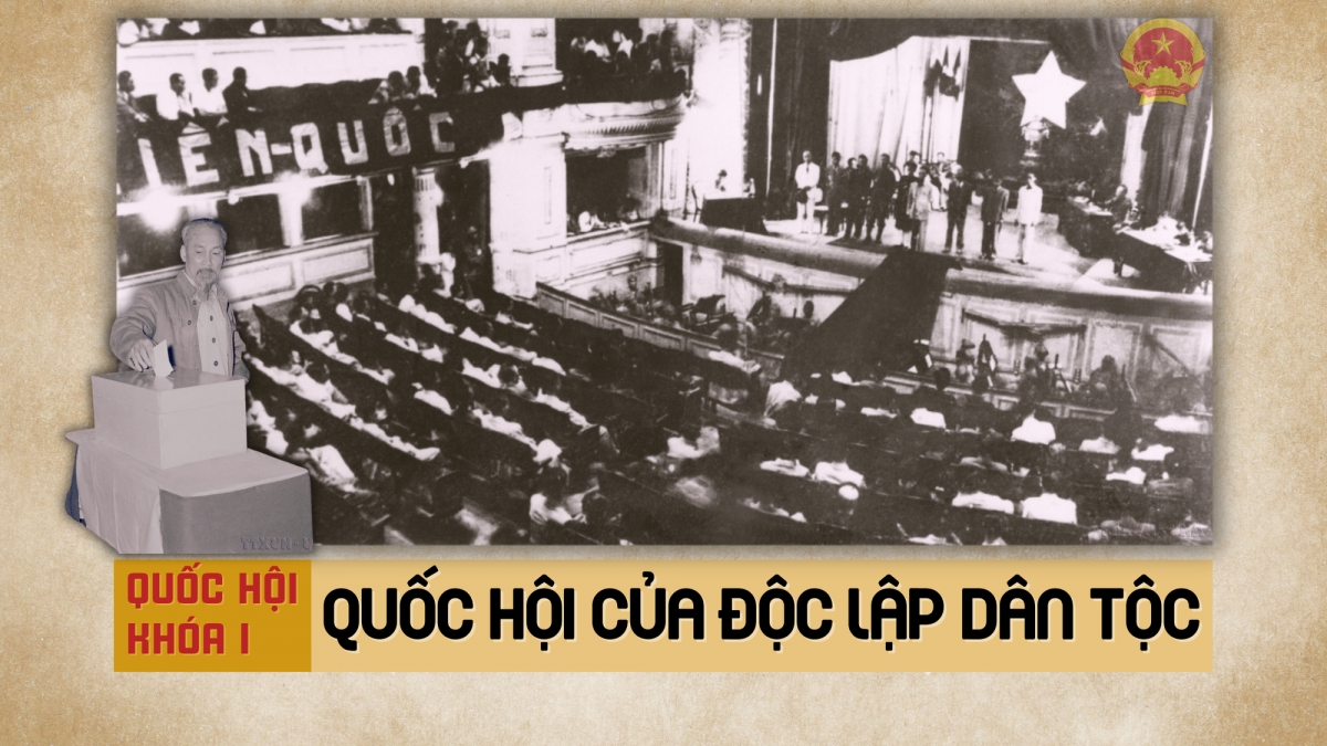 Quốc hội khóa I: Quốc hội của độc lập dân tộc