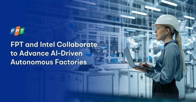 intel and fpt partner to accelerate ai-driven autonomous factories picture 1
