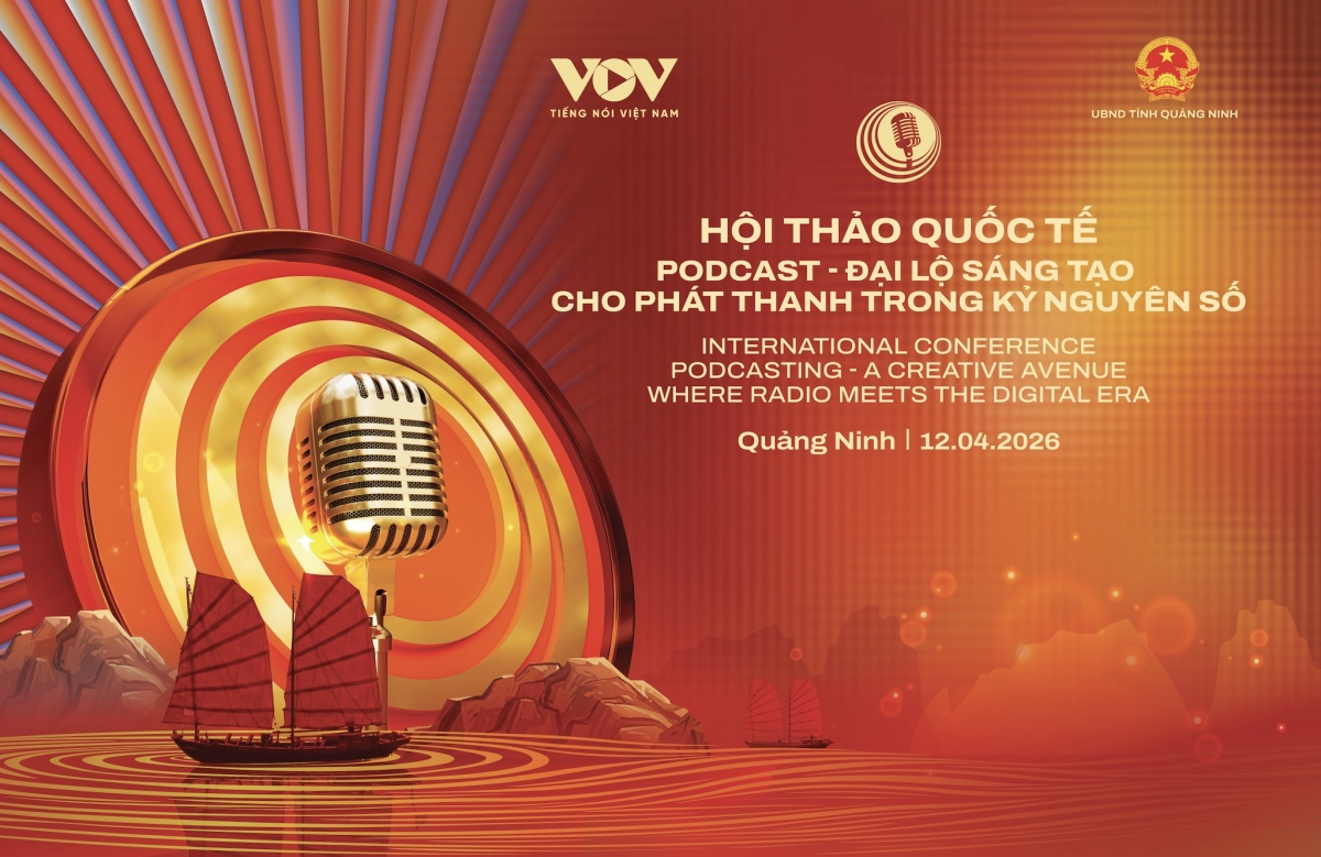 hoi thao quoc te podcast - Dai lo sang tao cho phat thanh trong ky nguyen so hinh anh 1