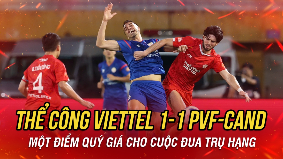 ket qua bong da viet nam hom nay 22 5 the cong viettel chia diem voi pvf-cand hinh anh 2