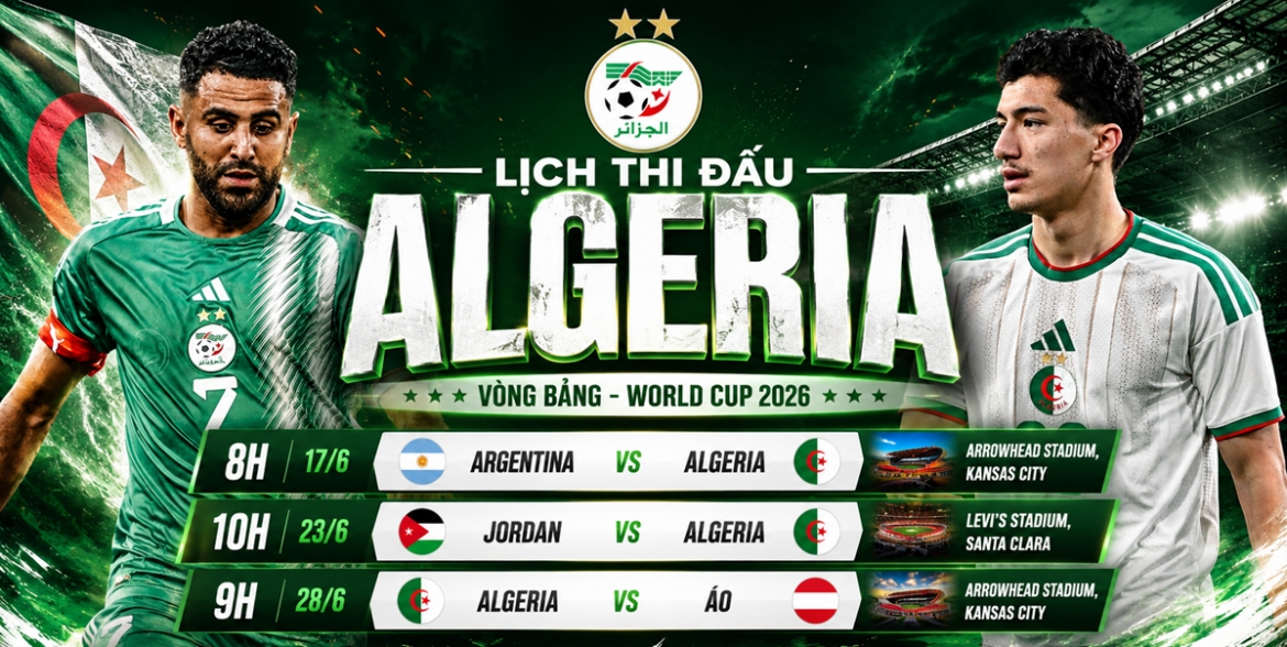 lich thi dau world cup 2026 cua algeria cau thu goc viet toa sang hinh anh 1