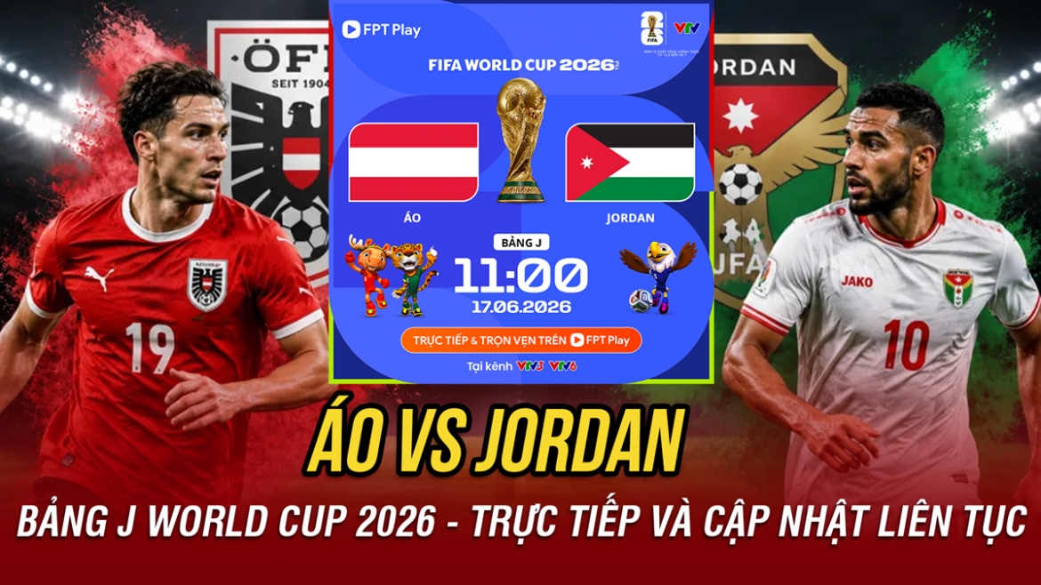 ket qua world cup 2026 hom nay 17 6 Dt Ao thang de jordan ngay ra quan hinh anh 23