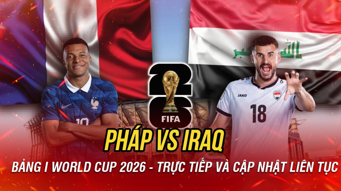 ket qua world cup 2026 hom nay 23 6 mbappe giup Dt phap thang de Dt iraq hinh anh 39