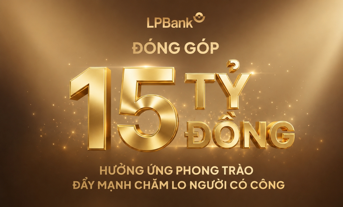 LPBank góp 15 tỷ đồng chăm lo người có công, nối dài hành trình "Đền ơn đáp nghĩa"