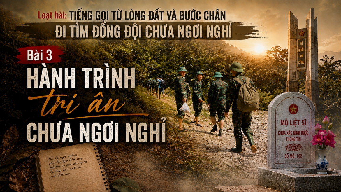 Kỳ 3: Hành trình tri ân chưa ngơi nghỉ