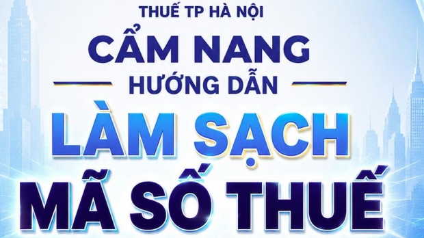 Ra mắt cẩm nang hướng dẫn người nộp thuế làm sạch mã số thuế