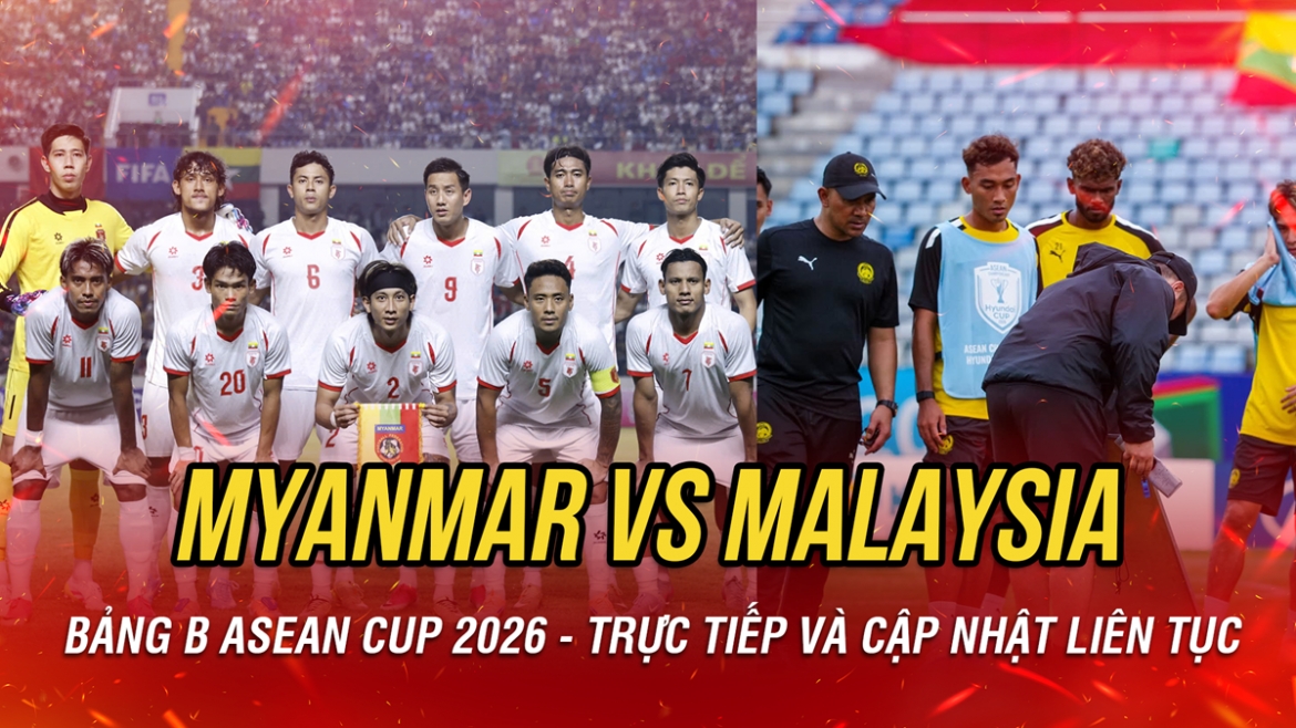truc tiep myanmar vs malaysia bang b asean cup 2026 kho co bat ngo hinh anh 4