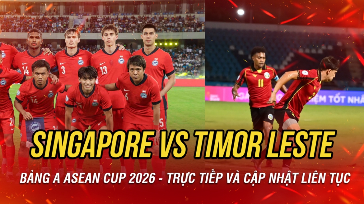 truc tiep singapore 0-0 timor leste bang a - asean cup 2026 chu nha lai thang hinh anh 5