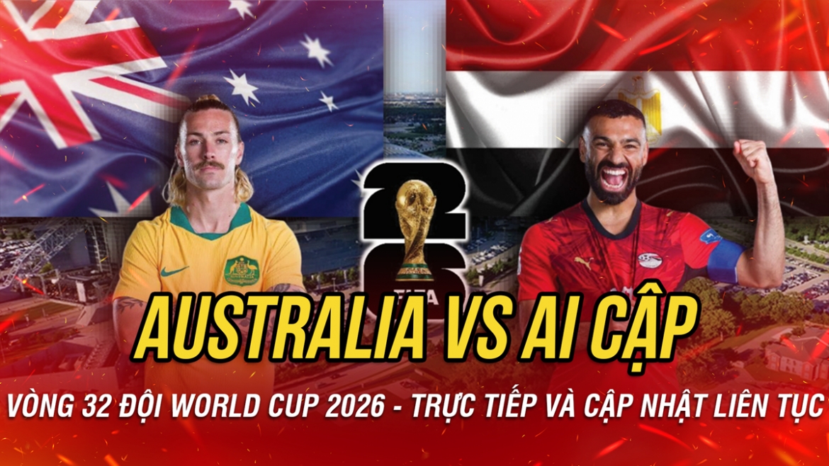 ket qua world cup 2026 hom nay 4 7 ai cap thang australia sau loat sut luan luu hinh anh 34