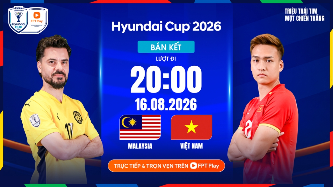 Link xem trực tiếp Malaysia vs Việt Nam tại ASEAN Cup 2026 hôm nay 16/8