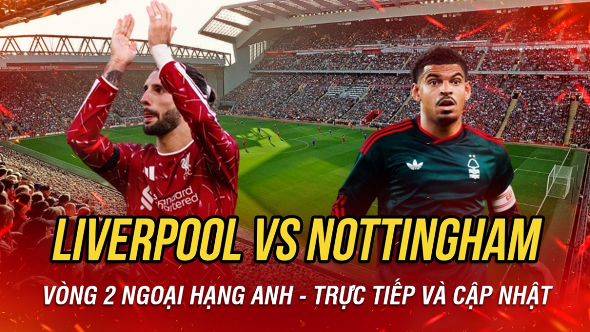 truc tiep liverpool 0-0 nottingham vong 2 ngoai hang anh 2026 2027 hinh anh 6