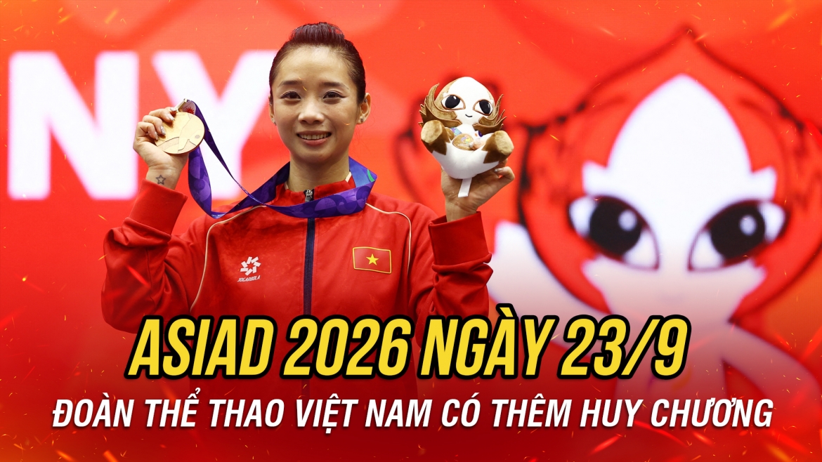 ASIAD 2026 ngày thi đấu 23/9: Bắn súng và wushu đóng góp thêm 5 tấm huy chương
