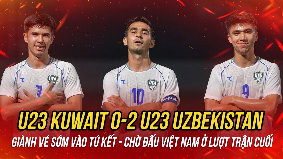 U23 Uzbekistan vào tứ kết ASIAD 2026, báo tin vui cho U23 Việt Nam