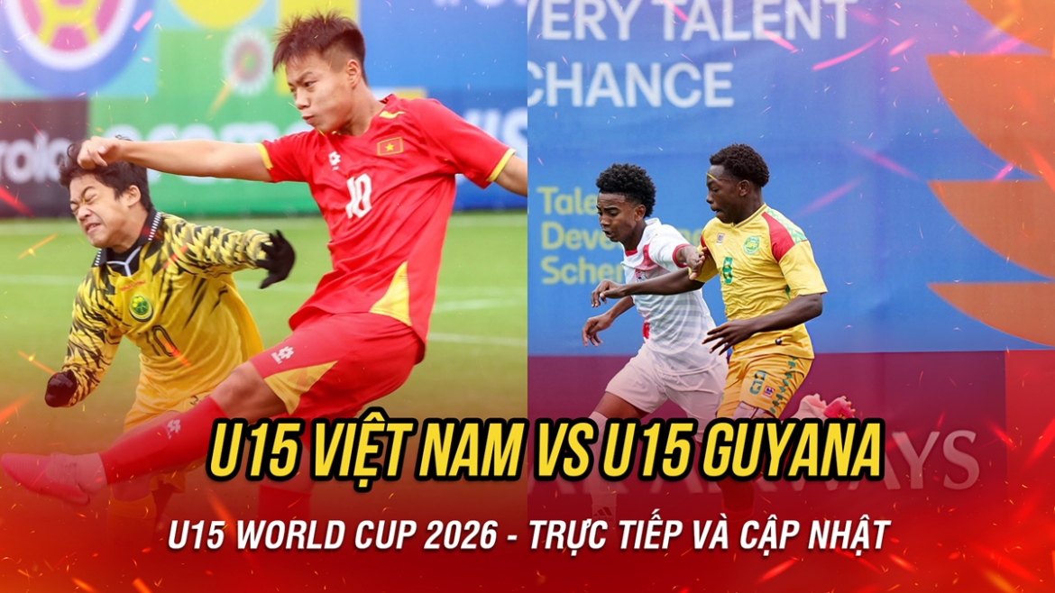 ket qua u15 world cup hom nay 26 10 u15 viet nam thang tran thu ba hinh anh 3