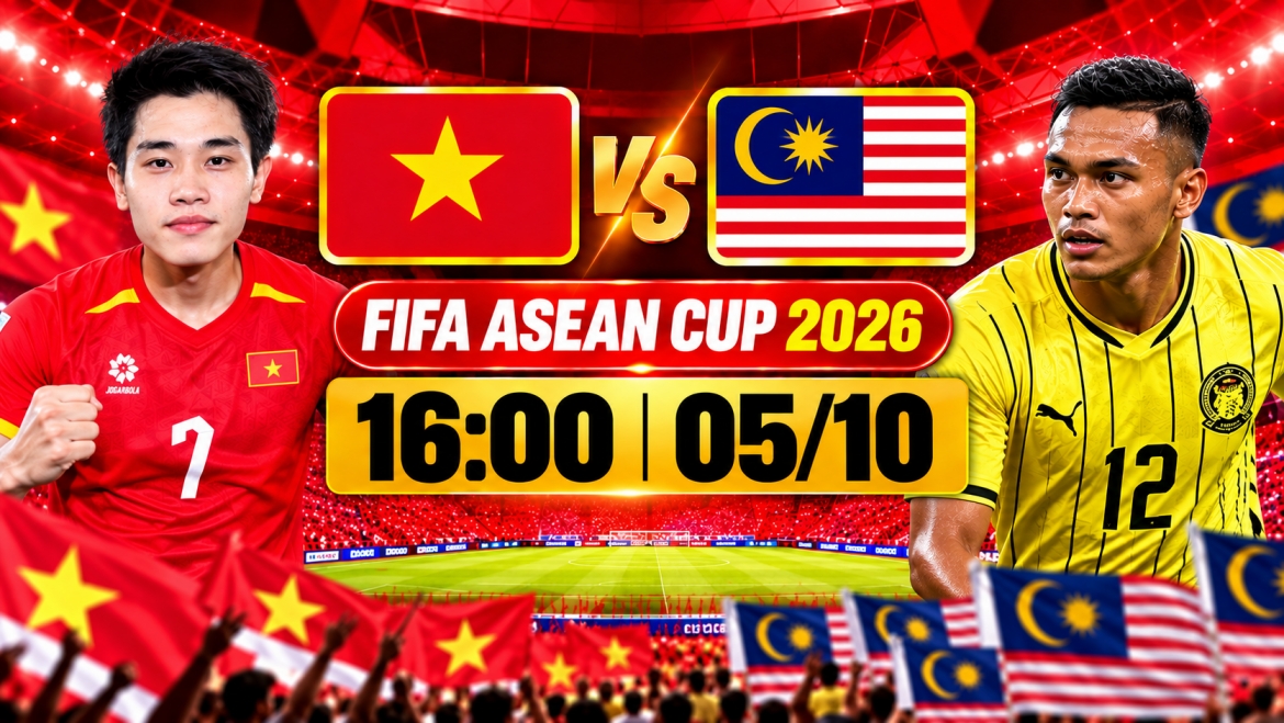 Xem trực tiếp Việt Nam vs Malaysia FIFA ASEAN Cup 2026 hôm nay 5/10 ở đâu?