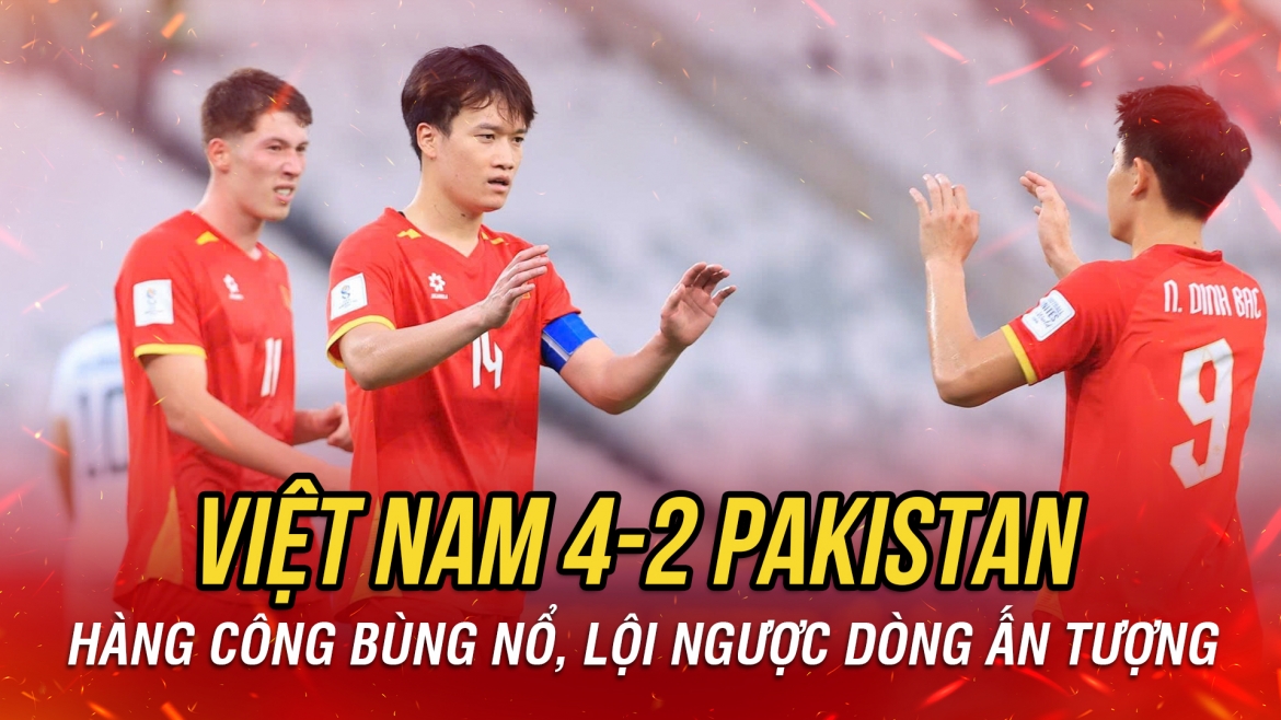 Thắng ngược Pakistan, ĐT Việt Nam vào chơi trận tranh hạng ba FIFA ASEAN Cup 2026