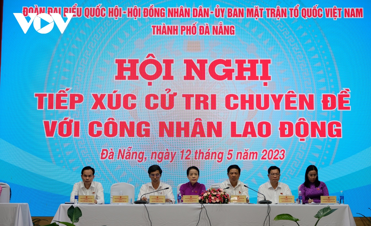 Công nhân nêu nhiều vấn đề bức xúc với Đại biểu Quốc hội và HĐND Đà Nẵng