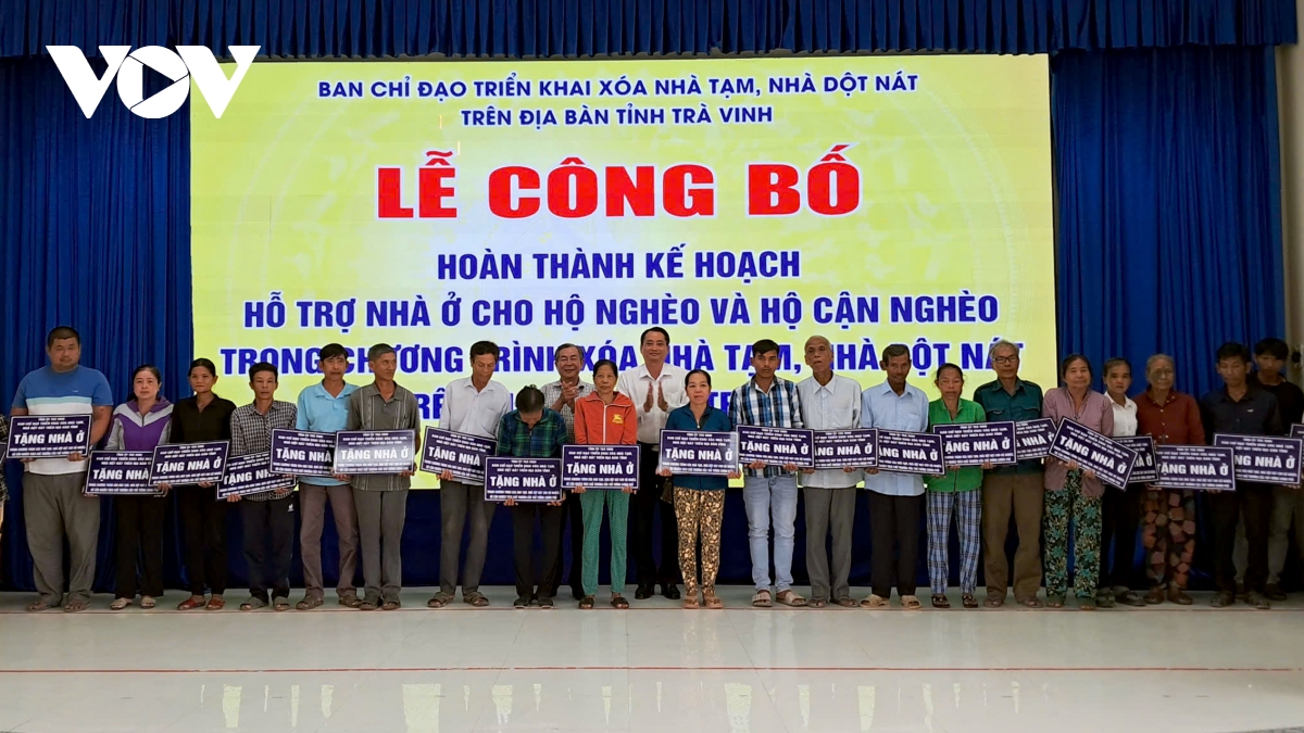Trà Vinh công bố hoàn thành chương trình xóa nhà tạm, nhà dột nát