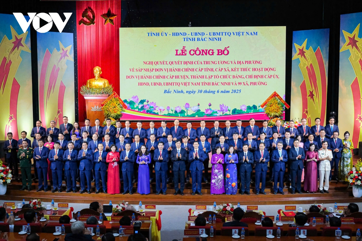 Công bố quyết định thành lập tỉnh Bắc Ninh mới và 99 xã, phường trực thuộc