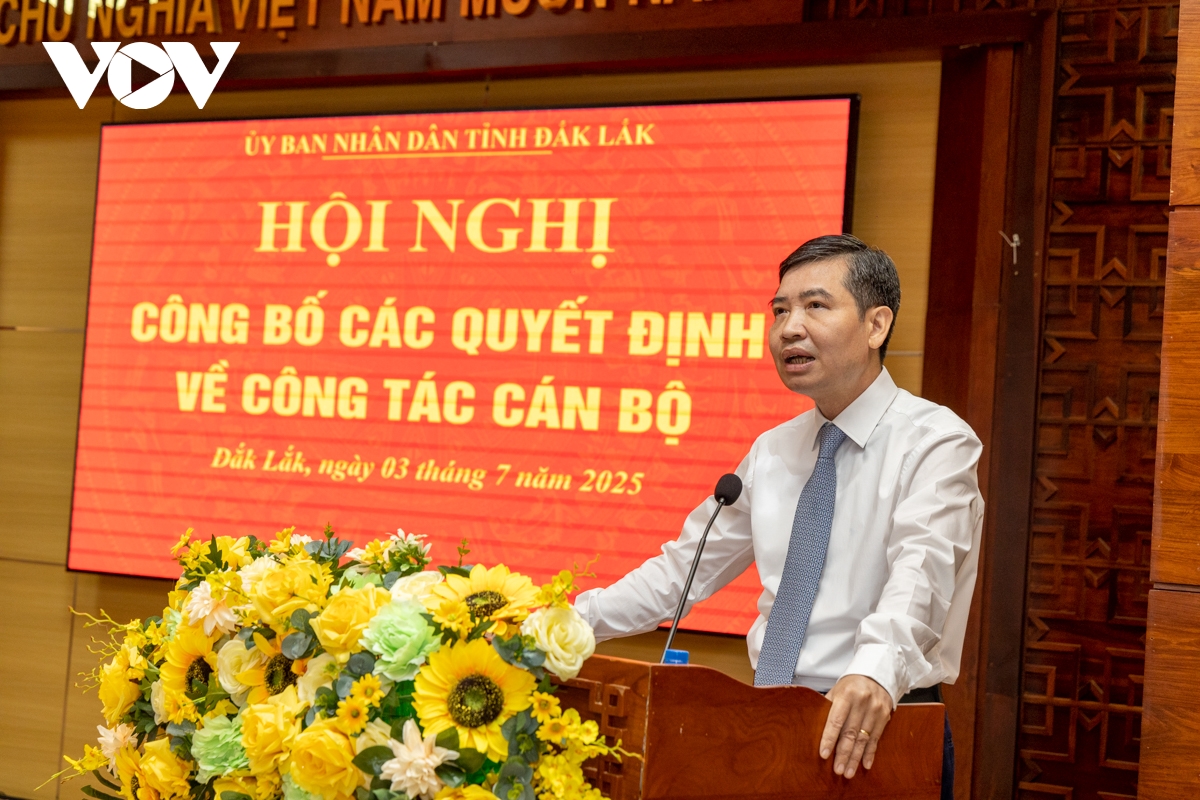 Đắk lắk công bố các quyết định về công tác cán bộ hình ảnh 2 Dak lak cong bo cac quyet dinh ve cong tac can bo hinh anh 2