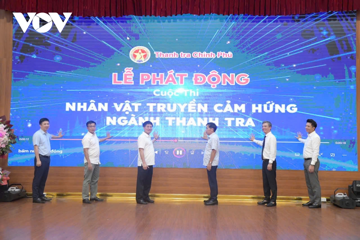 thanh tra chính phủ phát động cuộc thi nhân vật truyền cảm hứng ngành thanh tra hình ảnh 2 thanh tra chinh phu phat dong cuoc thi nhan vat truyen cam hung nganh thanh tra hinh anh 2