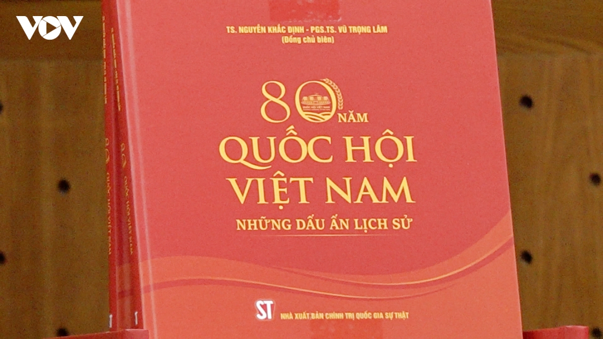 Lễ giới thiệu sách “80 năm Quốc hội Việt Nam - Những dấu ấn lịch sử”.