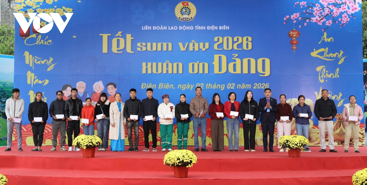Hơn 3.000 đoàn viên, người lao động ở Điện Biên được chăm lo Tết Bính Ngọ 2026
