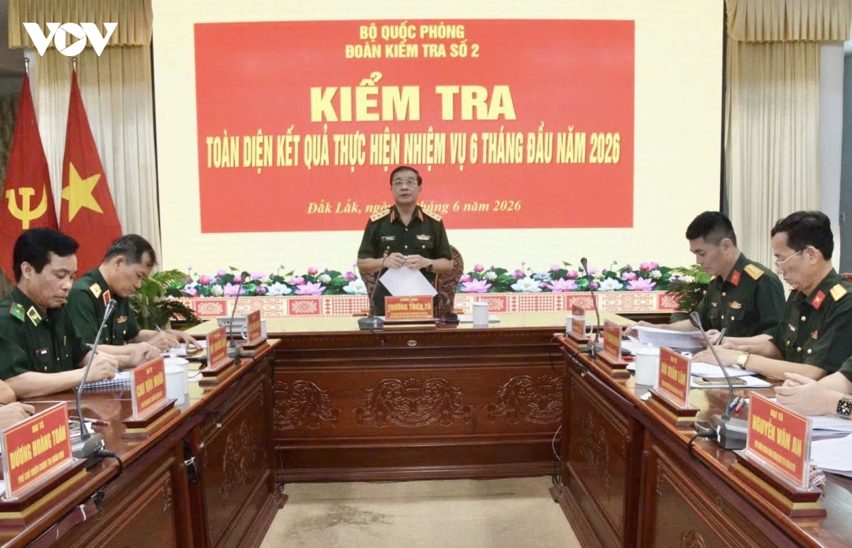 bo quoc phong kiem tra toan dien nhiem vu quan su tai Dak lak hinh anh 1